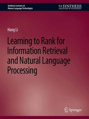 cover image of Learning to Rank for Information Retrieval and Natural Language Processing